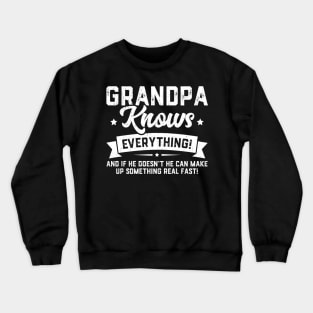 Grandpa Knows Everything Crewneck Sweatshirt